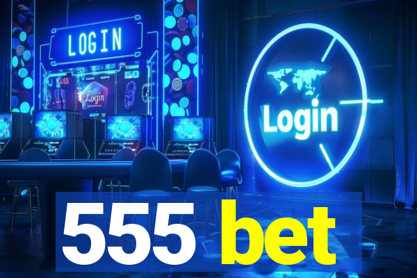 555 bet